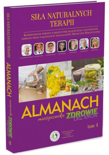 Almanach TOM 4 ZDROWIE BEZ LEKÓW - Siła naturalnych terapii