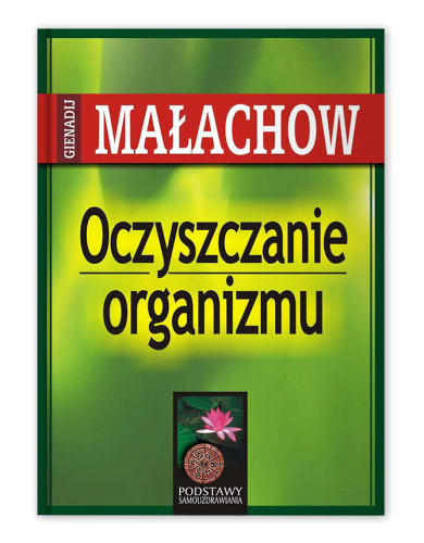 Oczyszczanie organizmu Giennadij P. Małachow