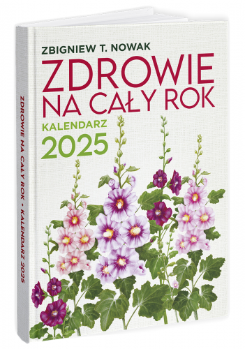 ZDROWIE NA CAŁY ROK KALENDARZ 2025 ZBIGNIEW T. NOWAK